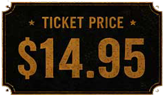 Ticket Price $14.95